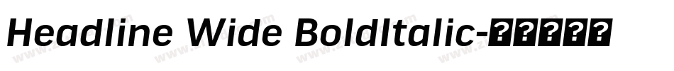 Headline Wide BoldItalic字体转换
